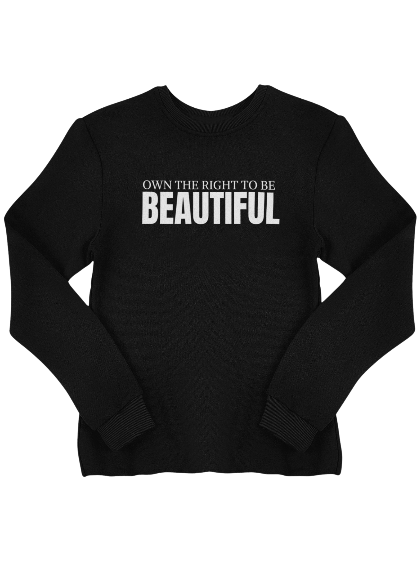 OWN THE RIGHT TO BE BEAUTIFUL