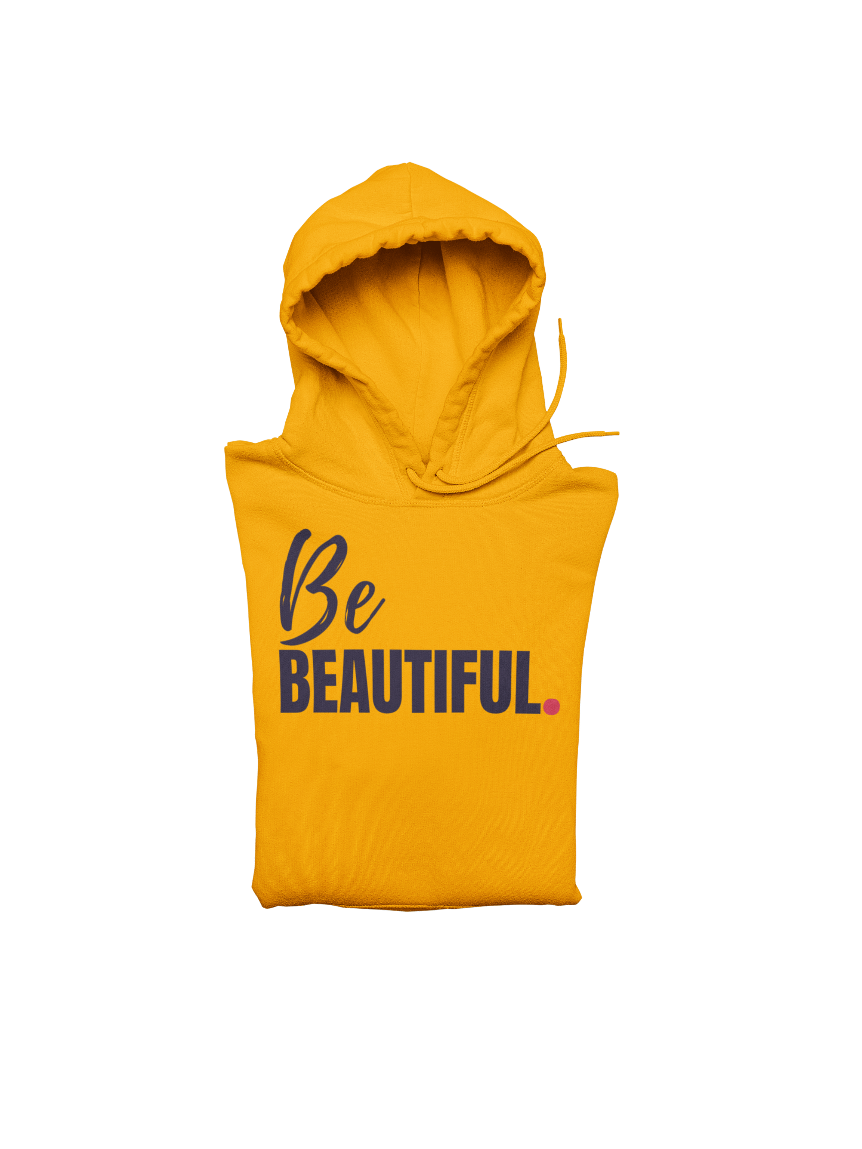 Be Beautiful.